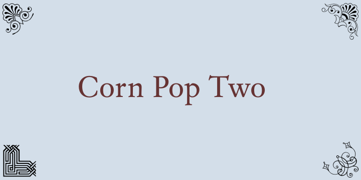 Corn Pop Two